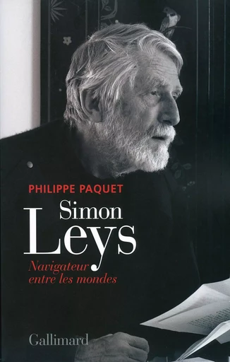 Simon Leys - Philippe Paquet - GALLIMARD