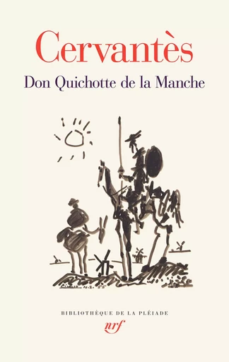 Don Quichotte de la Manche -  CERVANTES - GALLIMARD