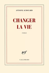 Changer la vie