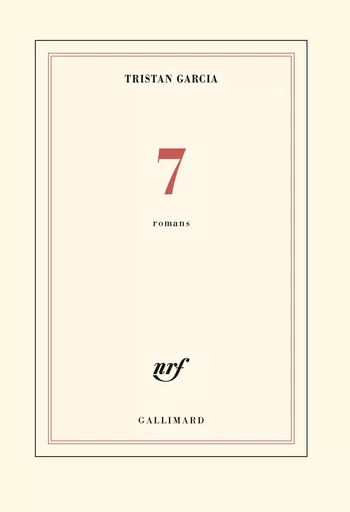 7 - Tristan GARCIA - GALLIMARD