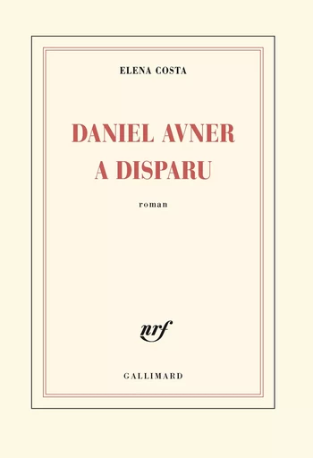 Daniel Avner a disparu - Elena Costa - GALLIMARD