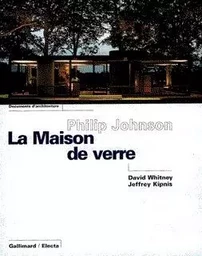 Philip Johnson. La Maison de verre