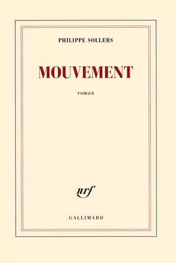 Mouvement - Philippe Sollers - GALLIMARD