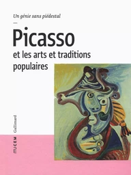 Picasso et les arts et traditions populaires