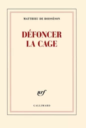 Défoncer la cage