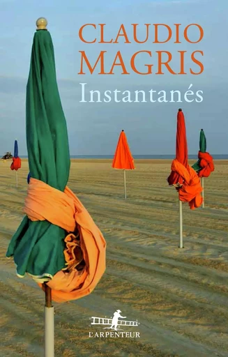 Instantanés - Claudio Magris - GALLIMARD