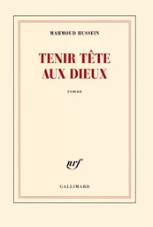 Tenir tête aux dieux