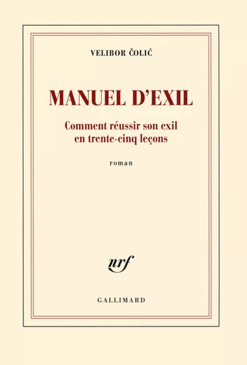 Manuel d'exil - Velibor Čolić - GALLIMARD