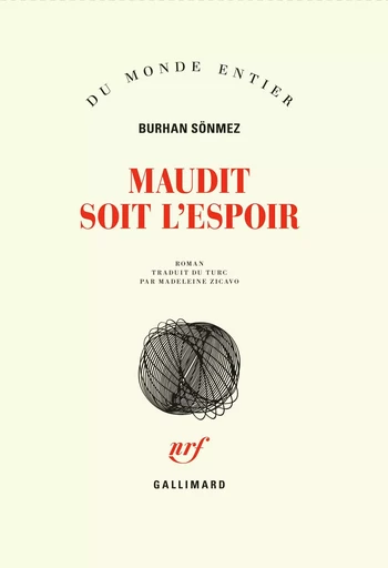 Maudit soit l'espoir - Burhan Sönmez - GALLIMARD