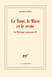 Le Tout, le Rien et le reste