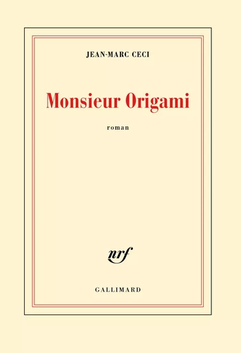 Monsieur Origami - Jean-Marc Ceci - GALLIMARD