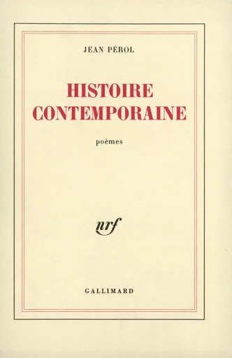 Histoire contemporaine - Jean Pérol - GALLIMARD