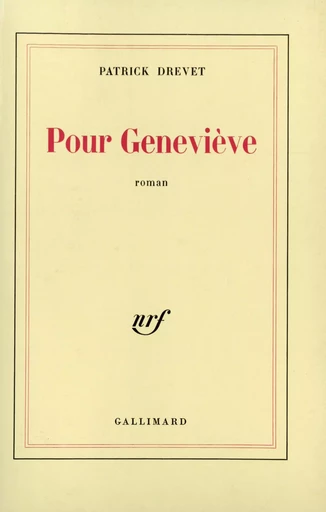 Pour Geneviève - Patrick Drevet - GALLIMARD