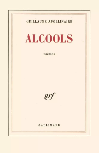 Alcools - Guillaume Apollinaire - GALLIMARD