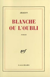 Blanche ou L'oubli