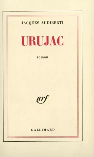 Urujac - Jacques Audiberti - GALLIMARD