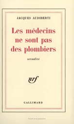 Les médecins ne sont pas des plombiers