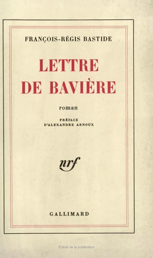 Lettre de Bavière - François-Régis Bastide - GALLIMARD