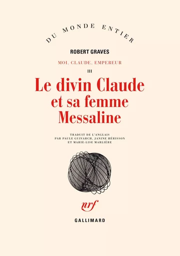 Le divin Claude et sa femme Messaline - Robert Graves - GALLIMARD