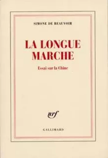 La longue marche - Simone de Beauvoir - GALLIMARD