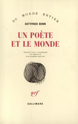 Un poète et le monde - Gottfried BENN - GALLIMARD