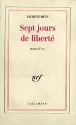 Sept jours de liberté