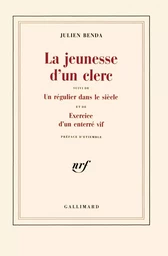 La Jeunesse d'un clerc / Un Régulier dans le siècle /Exercice d'un enterré vif