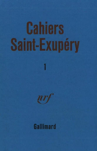 Cahiers Saint-Exupéry - Antoine de Saint-Exupéry - GALLIMARD