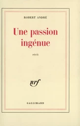 Une passion ingénue