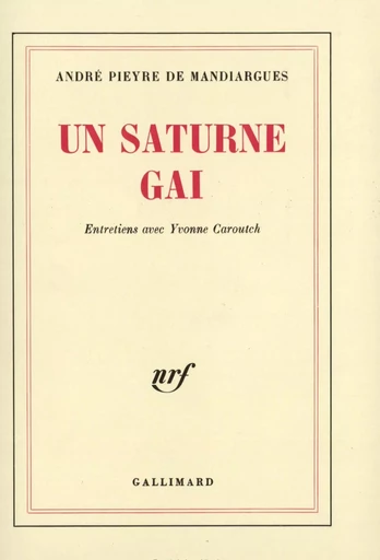 Un Saturne gai - André Pieyre de Mandiargues - GALLIMARD