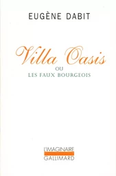 Villa Oasis ou Les faux bourgeois