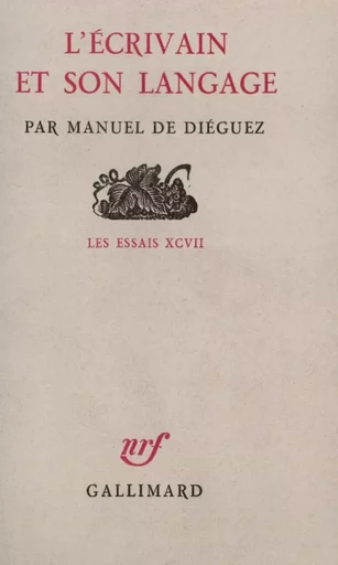 L'écrivain et son langage - Manuel de Diéguez - GALLIMARD