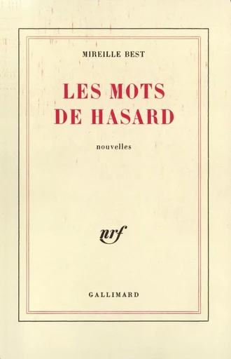 Les mots de hasard - Mireille Best - GALLIMARD