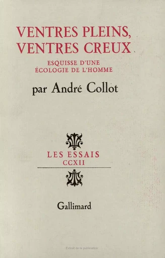 Ventres pleins, ventres creux - André Collot - GALLIMARD