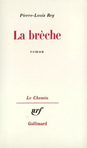 La Brèche - Pierre-Louis Rey - GALLIMARD