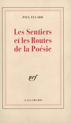 Les Sentiers et les Routes de la Poésie - Paul ELUARD - GALLIMARD