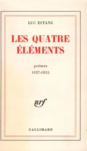 Les Quatre Éléments - Luc Estang - GALLIMARD