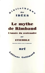 Le Mythe de Rimbaud