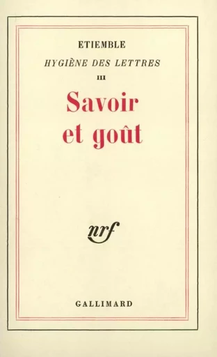 Savoir et goût -  Étiemble - GALLIMARD