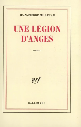 Une légion d'anges - Jean-Pierre MILLECAM - GALLIMARD