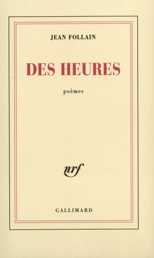 Des Heures - Jean Follain - GALLIMARD