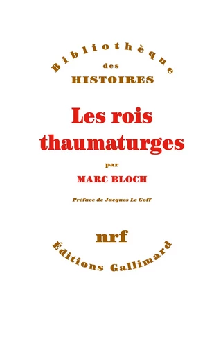 Les rois thaumaturges - Marc Bloch - GALLIMARD