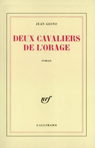 Deux cavaliers de l'orage - Jean Giono - GALLIMARD