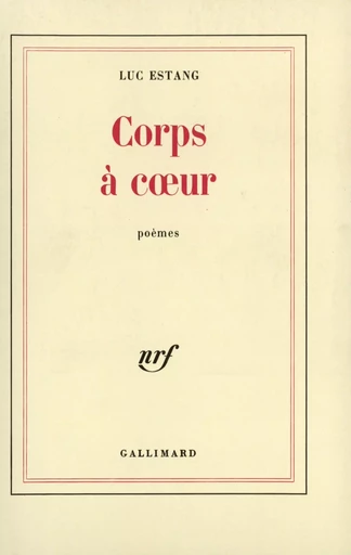 Corps à coeur - Luc Estang - GALLIMARD