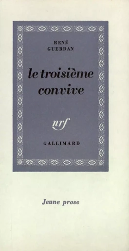 Le Troisième Convive - René Guerdan - GALLIMARD