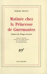 Matinée chez la Princesse de Guermantes