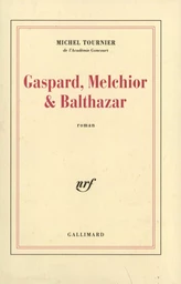 Gaspard, Melchior & Balthazar