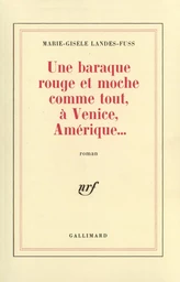 Une baraque rouge et moche comme tout, à Venice, Amérique...