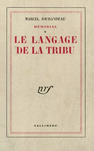 Le Langage de la Tribu - Marcel Jouhandeau - GALLIMARD