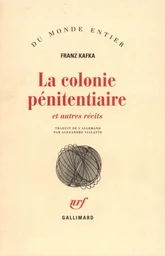 La colonie pénitentiaire et autres récits